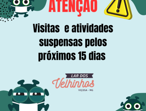 SUSPENSÃO DE ATIVIDADES E VISITAS PELOS PRÓXIMOS 15 DIAS